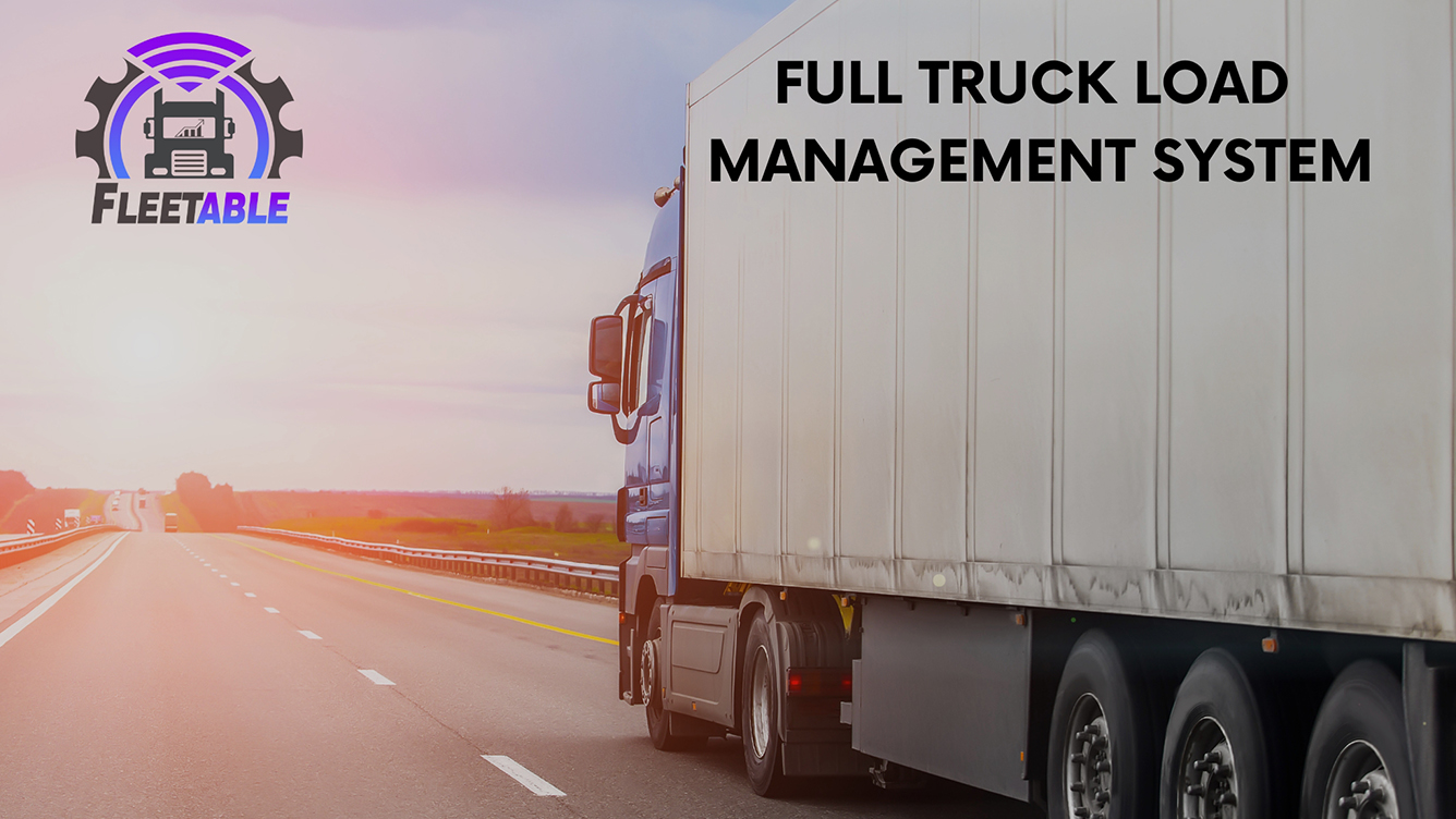Fleetable FMS Transport Management System- Full Truck Loading