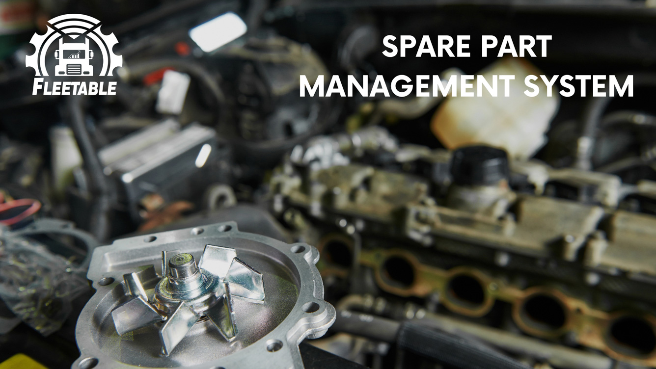 Fleetable FMS – Spare Part Management